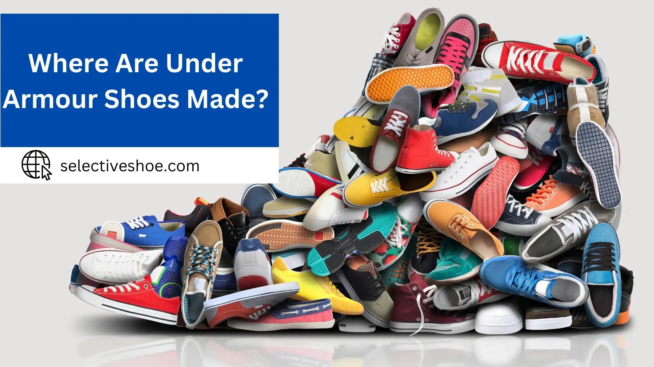 Where Are Under Armour Shoes Made? (An InDepth Guide)
